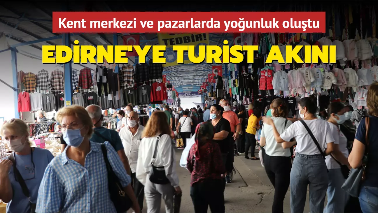 Edirne’ye turist akını!
