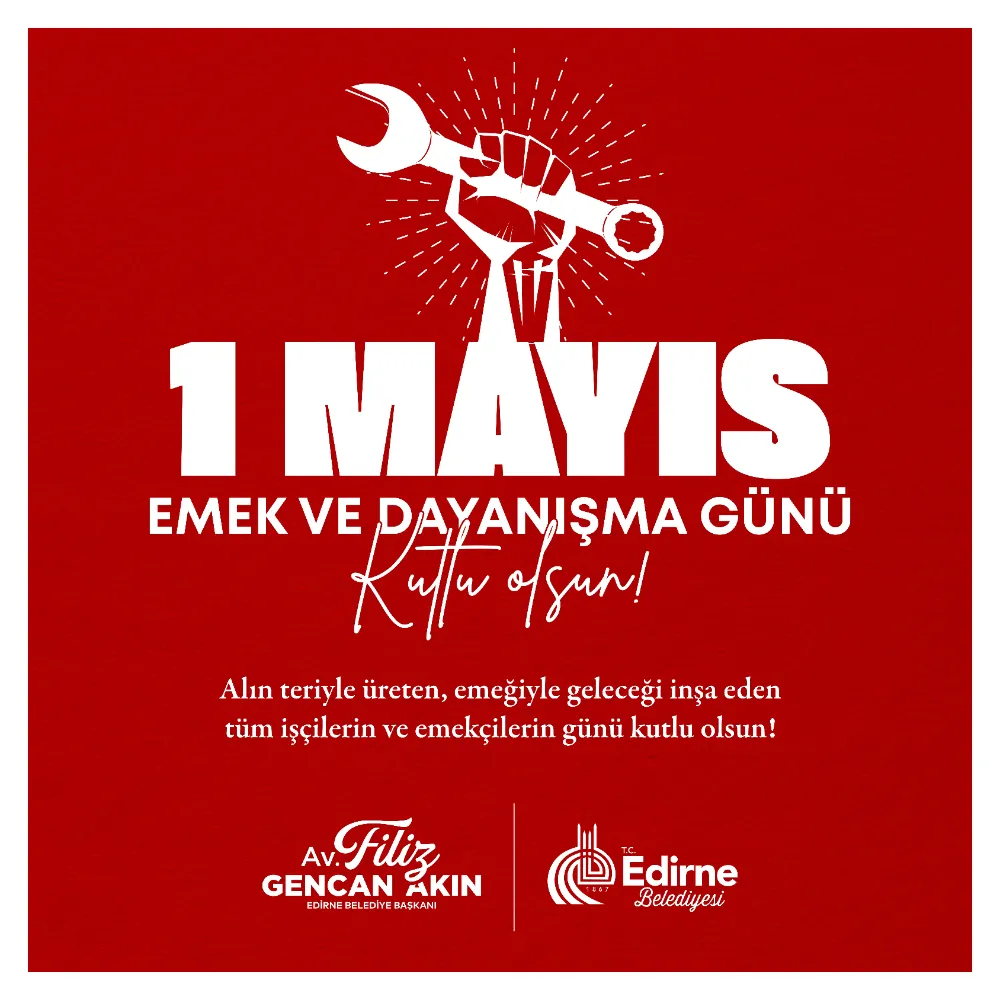 Başkan Gencan Akın, “Yaşasın Eşitlik Ve Adalet Mücadelesi! Yaşasın 1 Mayıs”