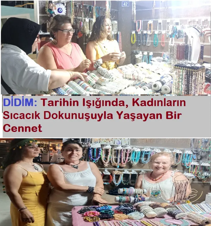 DİDİM: Tarihin Işığında, Kadınların Sıcacık Dokunuşuyla Yaşayan Bir Cennet